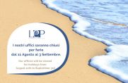 Chiusura per Ferie                dal 11  Agosto al 3 Settembre